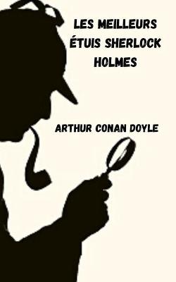 Book cover for Les meilleurs etuis Sherlock Holmes