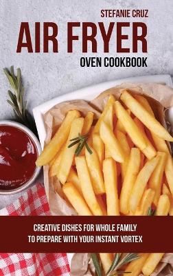 Book cover for Air Fryer Oven Cookbook