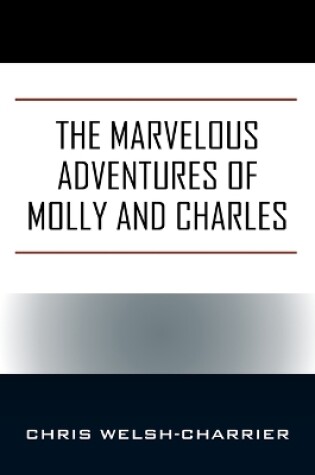 Cover of The Marvelous Adventures of Molly and Charles