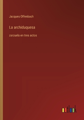 Book cover for La archiduquesa