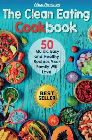 Cover of The Clean Eating Cookbook