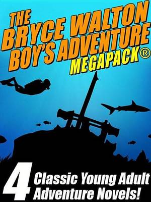 Book cover for The Bryce Walton Boys' Adventure Megapack (R)