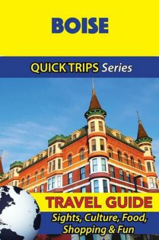 Cover of Boise Travel Guide (Quick Trips Series)