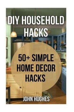 Cover of DIY Household Hacks