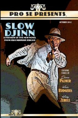 Cover of Pro Se Presents Slow Djinn Featuring Stories by