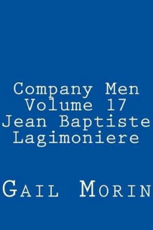 Cover of Company Men - Volume 17 - Jean Baptiste Lagimoniere