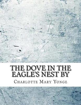 Book cover for The Dove in the Eagle's Nest by