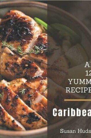 Cover of Ah! 123 Yummy Caribbean Recipes