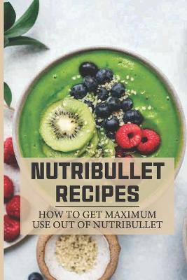 Cover of Nutribullet Recipes