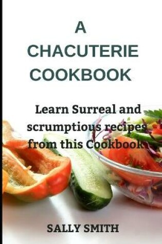 Cover of A Chacuterie Cookbook