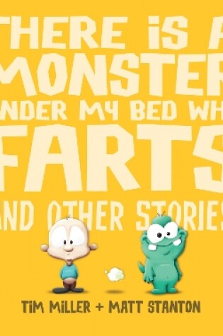 Cover of There's a Monster Under My Bed Who Farts and Other Stories
