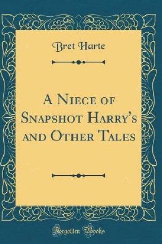 Cover of A Niece of Snapshot Harry's and Other Tales (Classic Reprint)