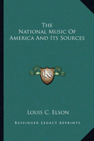 Cover of The National Music of America and Its Sources