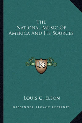 Book cover for The National Music of America and Its Sources