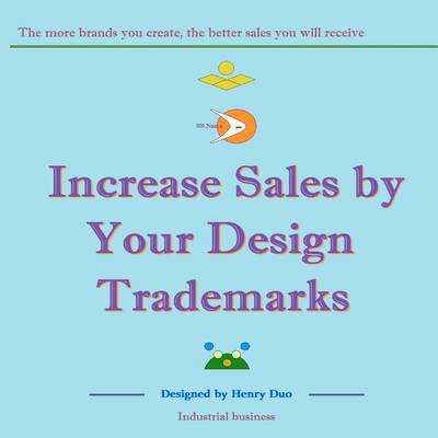 Book cover for Increase Sales by Your Design Trademarks