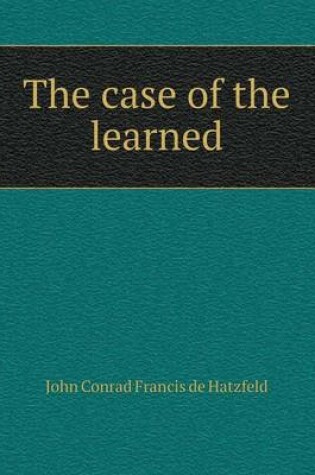 Cover of The case of the learned