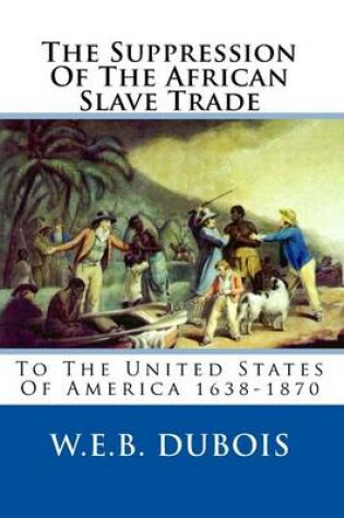 Cover of The Suppression Of The African Slave Trade