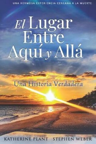 Cover of El Lugar Entre Aqui y Alla