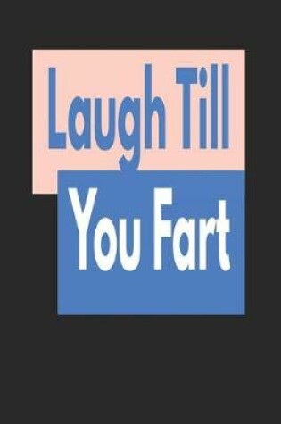 Cover of Laugh Till You Fart