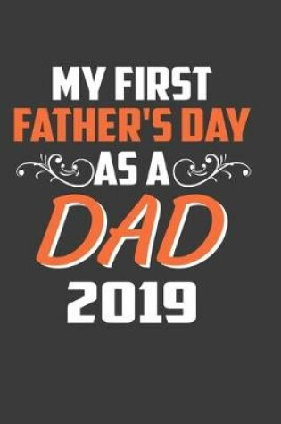 Cover of My First Father' s Day As A Dad 2019