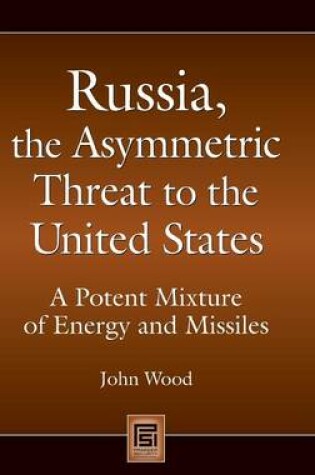 Cover of Russia, the Asymmetric Threat to the United States
