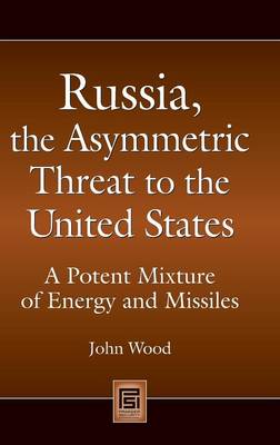 Book cover for Russia, the Asymmetric Threat to the United States