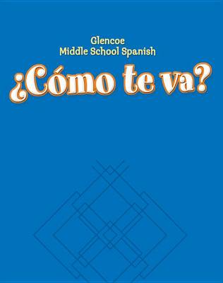 Book cover for Glencoe Middle School Spanish C<Mo TE Va? B, Nivel Azul Workbook