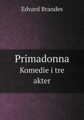 Book cover for Primadonna Komedie i tre akter