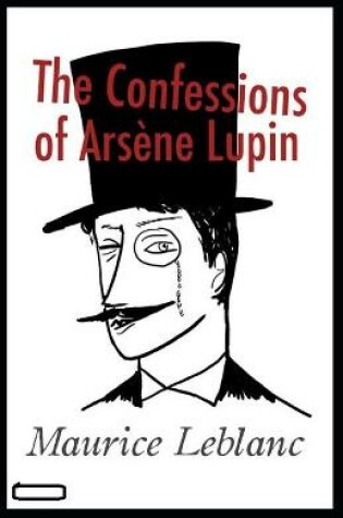 Cover of The Confessions of Arsene Lupin annotated