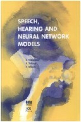 Cover of Speech, Hearing and Neural Network Models