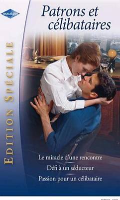 Book cover for Patrons Et Celibataires (Harlequin Edition Speciale)