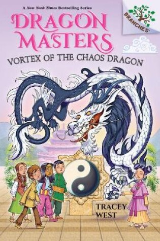 Cover of Vortex of the Chaos Dragon: A Branches Book