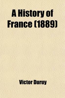 Book cover for A History of France; By Victor Duruy