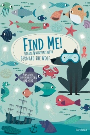 Cover of Find me! Ocean Adventures with Bernard the Wolf