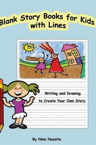 Cover of Blank Story Books for Kids with Lines