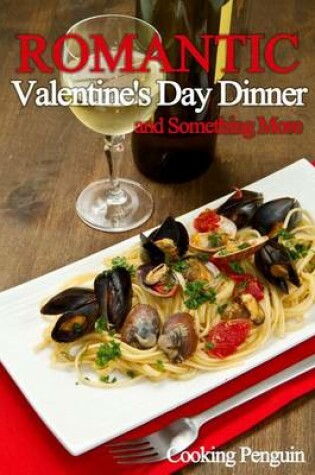 Cover of Romantic Valentine's Day Dinner and Something More