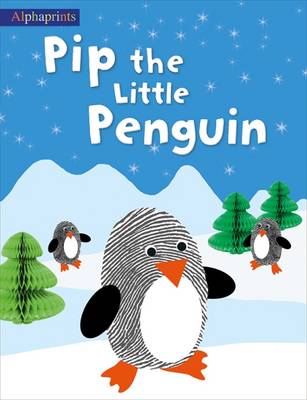 Book cover for Alphaprints: Pip The Little Penguin