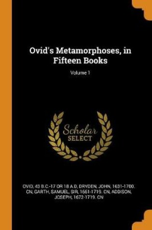 Cover of Ovid's Metamorphoses, in Fifteen Books; Volume 1