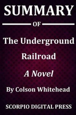 Cover of Summary Of The Underground Railroad