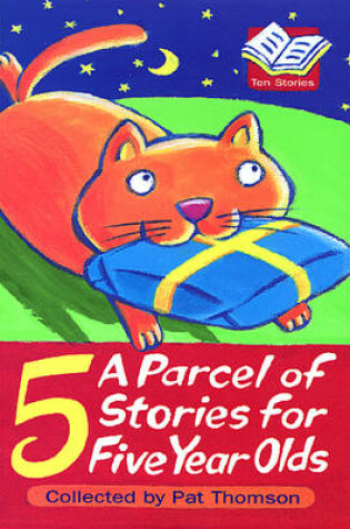 Cover of A Parcel Of Stories For Five Year Olds