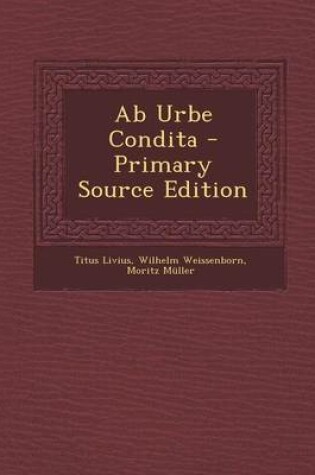 Cover of AB Urbe Condita - Primary Source Edition