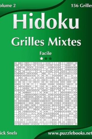 Cover of Hidoku Grilles Mixtes - Facile - Volume 2 - 156 Grilles