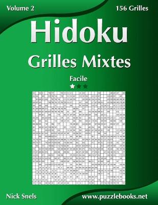 Cover of Hidoku Grilles Mixtes - Facile - Volume 2 - 156 Grilles