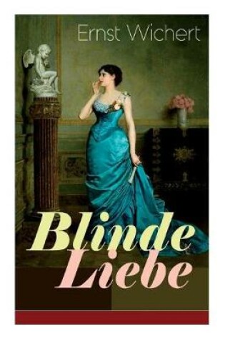 Cover of Blinde Liebe (Vollst�ndige Ausgabe)