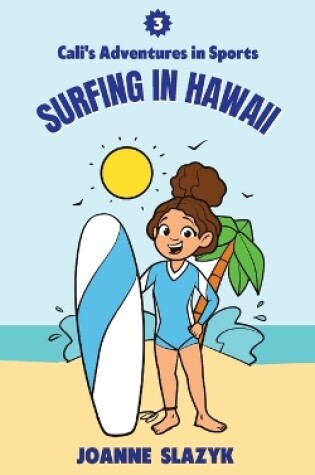 Cover of Cali's Adventures in Sports - Surfing in Hawaii