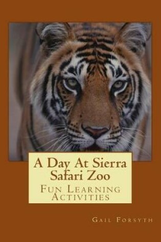 Cover of A Day at Sierra Safari Zoo