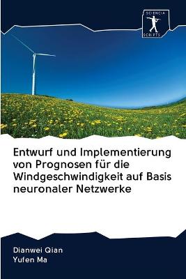 Book cover for Entwurf und Implementierung von Prognosen fur die Windgeschwindigkeit auf Basis neuronaler Netzwerke