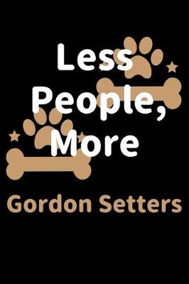 Book cover for Less People, More Gordon Setters