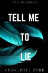 Book cover for Tell me to Lie