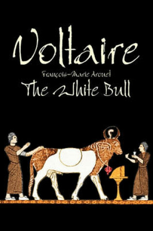 Cover of The White Bull by Voltaire, Fiction, Classics, Literary